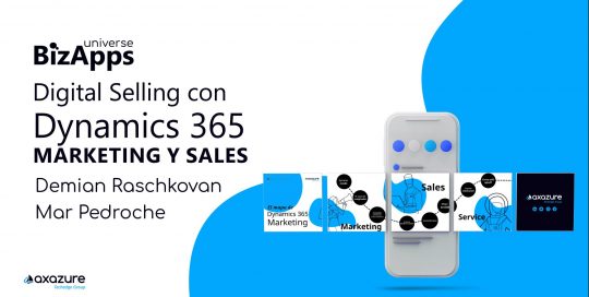 Capítulo IX Digital Selling con Dynamics365 Marketing y Sales Axazure